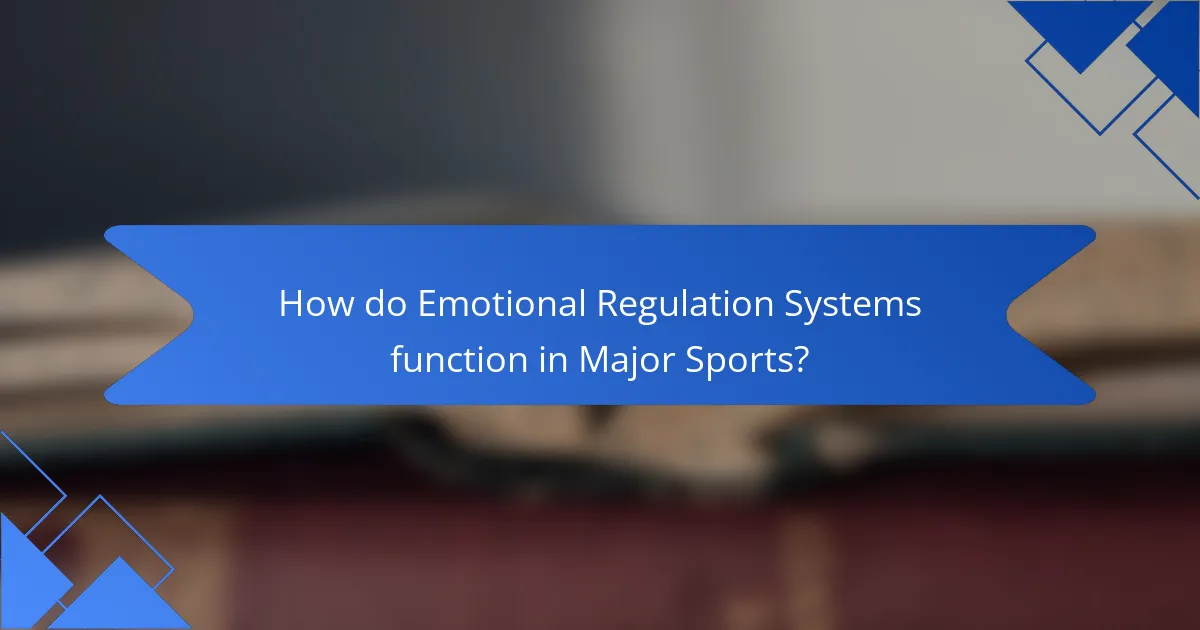 How do Emotional Regulation Systems function in Major Sports?