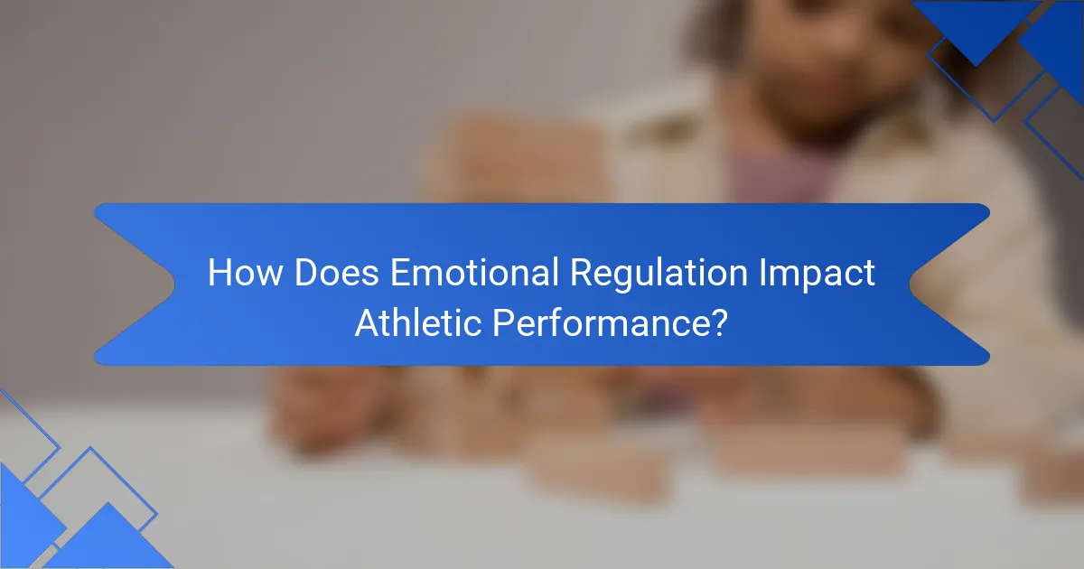 How Does Emotional Regulation Impact Athletic Performance?
