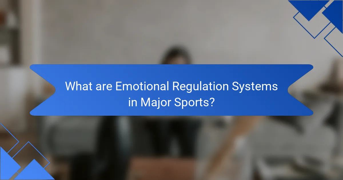 What are Emotional Regulation Systems in Major Sports?