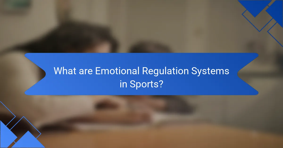 What are Emotional Regulation Systems in Sports?