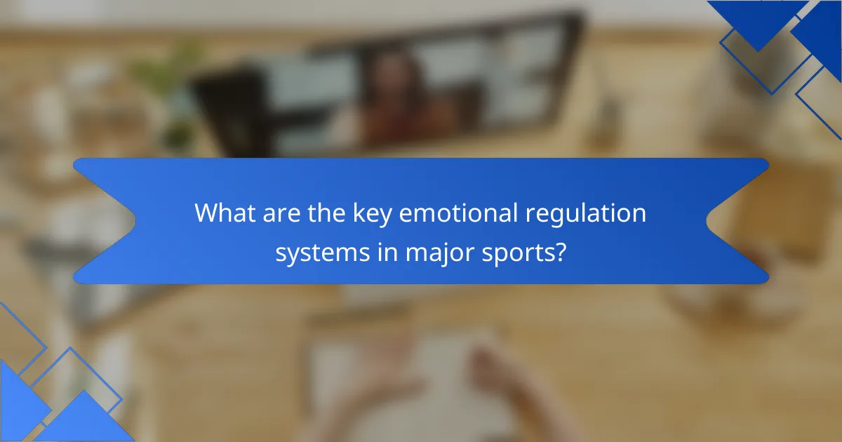 What are the key emotional regulation systems in major sports?