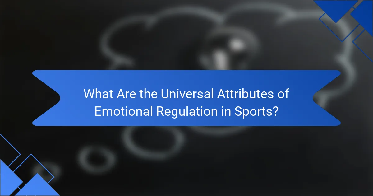 What Are the Universal Attributes of Emotional Regulation in Sports?