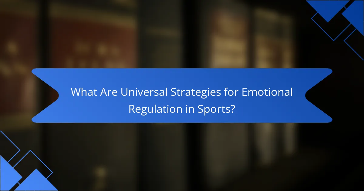 What Are Universal Strategies for Emotional Regulation in Sports?