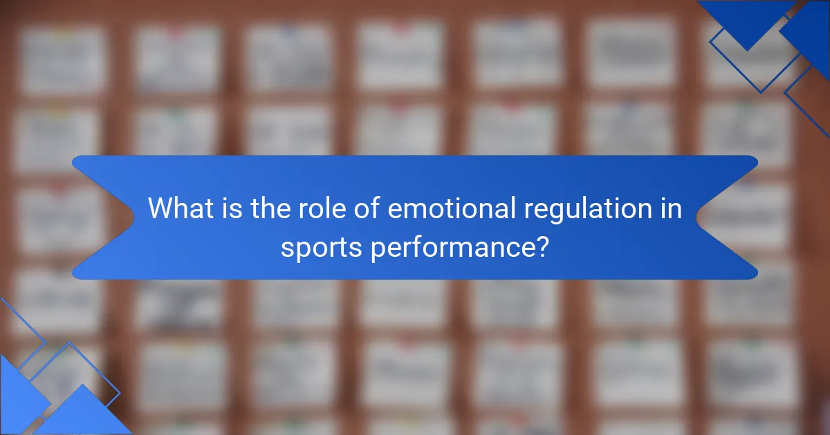 What is the role of emotional regulation in sports performance?